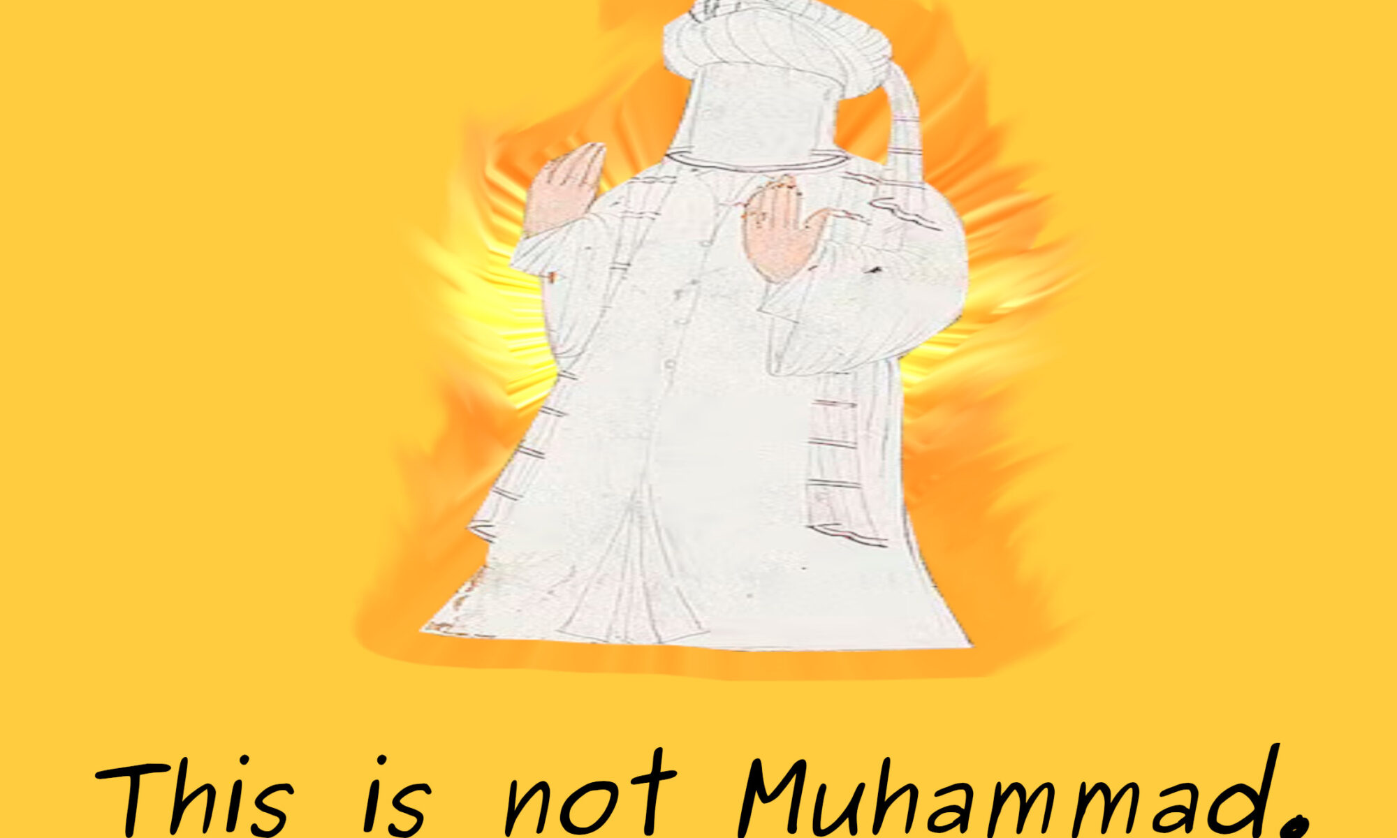 A picture with the image of Mohammed the prophet of Islam above the sentence, "This is not Muhammad."